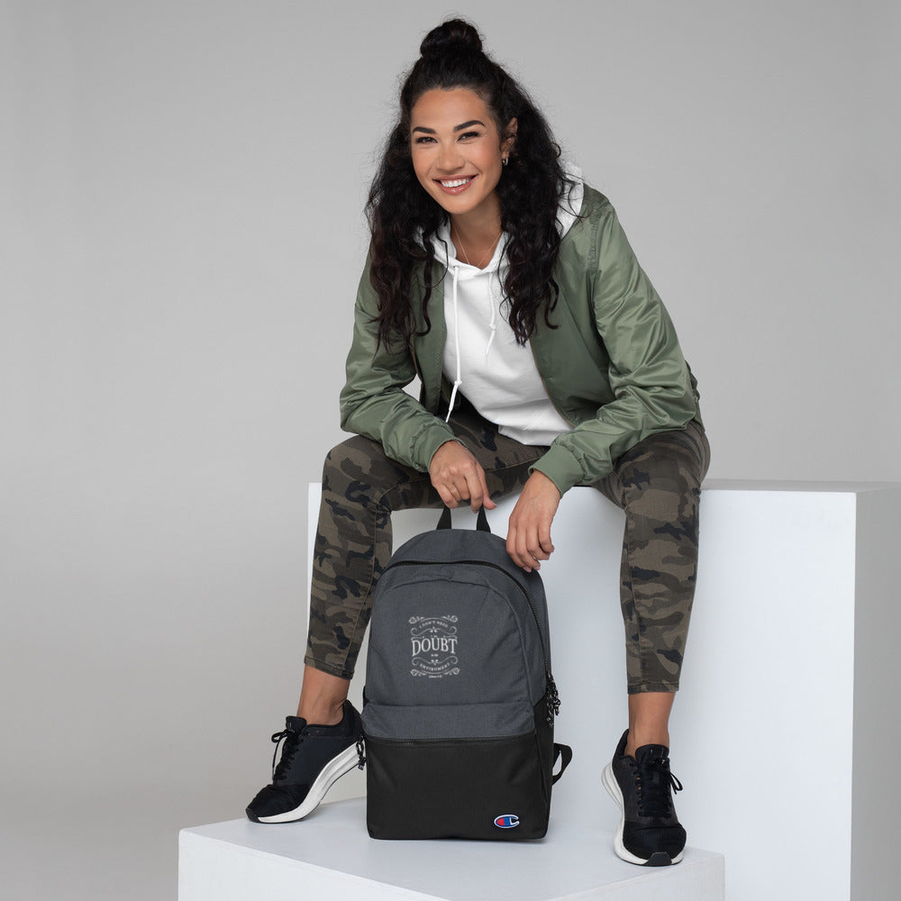 I Don't Need Your Doubt In My Environment (James 1:6) Champion Backpack - Have You Read The Red