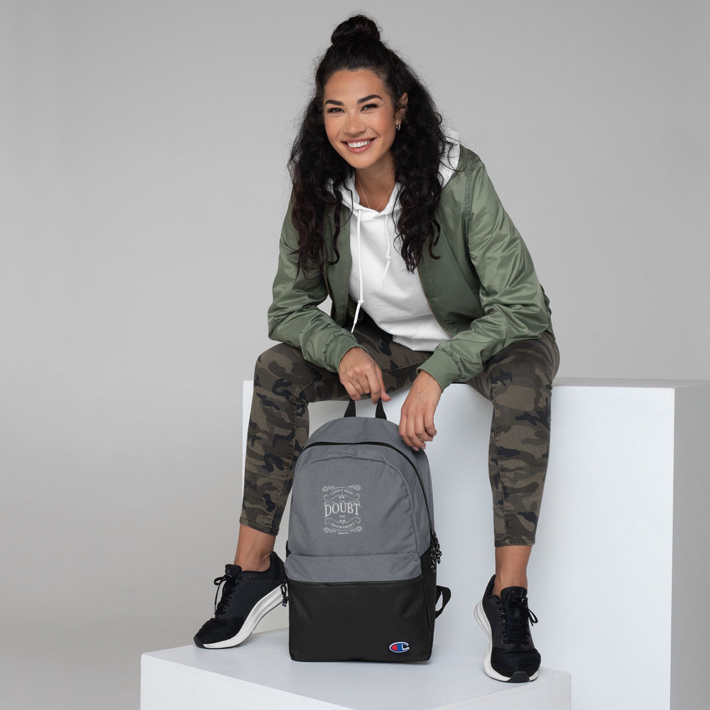 I Don't Need Your Doubt In My Environment (James 1:6) Champion Backpack - Have You Read The Red