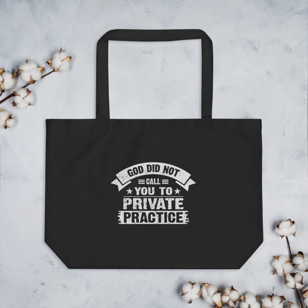 God Did Not Call You To Private Practice ( Mark 16:15) Tote Bag - Have You Read The Red