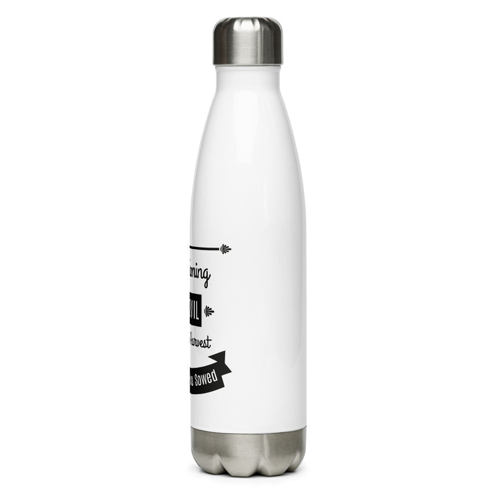 Stop Blaming The Devil For Your Harvest Of Seeds You Have Sown (Proverbs 22:8) Water Bottle - Have You Read The Red
