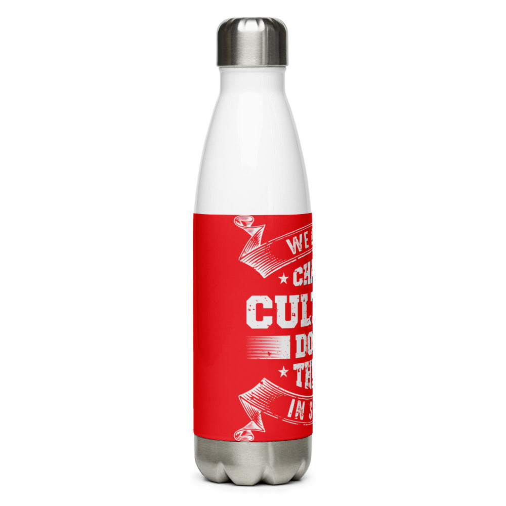 We Do not Change Culture Doing Things In Secret ( Acts 13:47) Water Bottle - Have You Read The Red