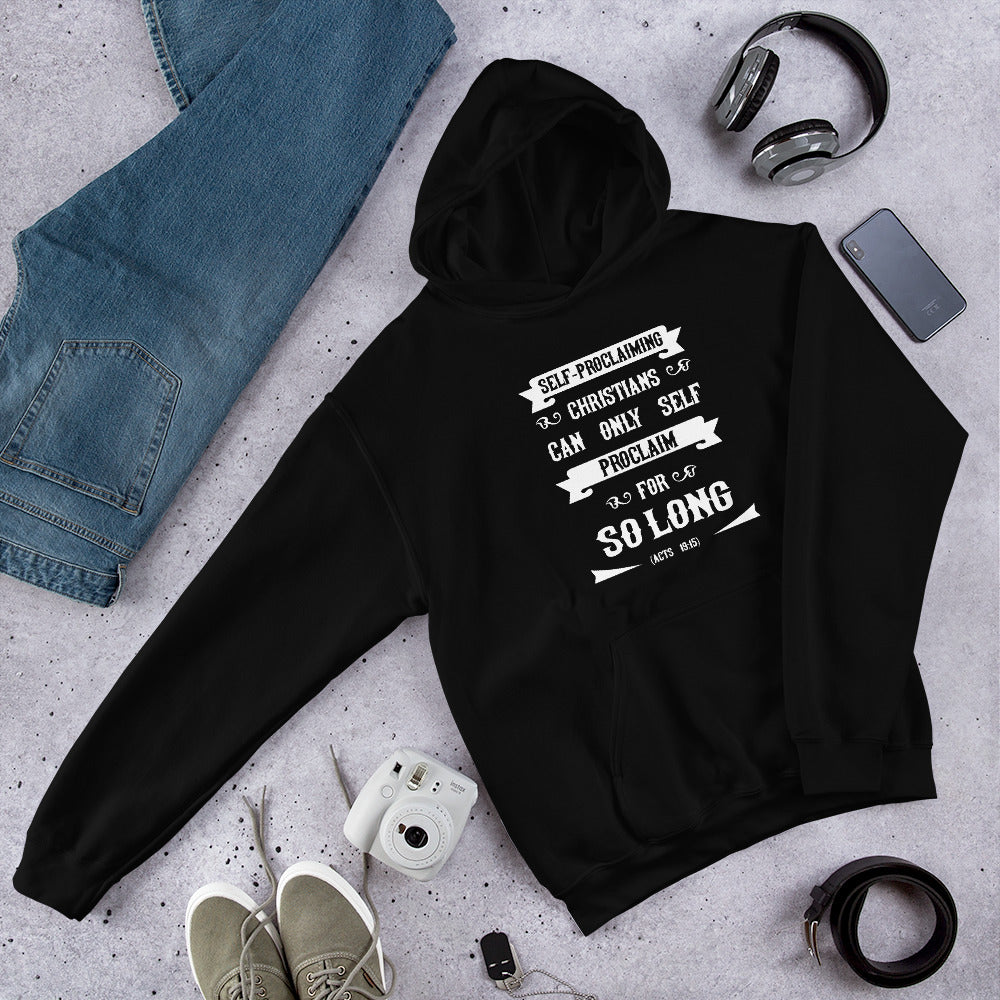 Self-Proclaiming Christians Can Only Self Proclaim For So Long (Acts 19:15) Hoodie - Have You Read The Red