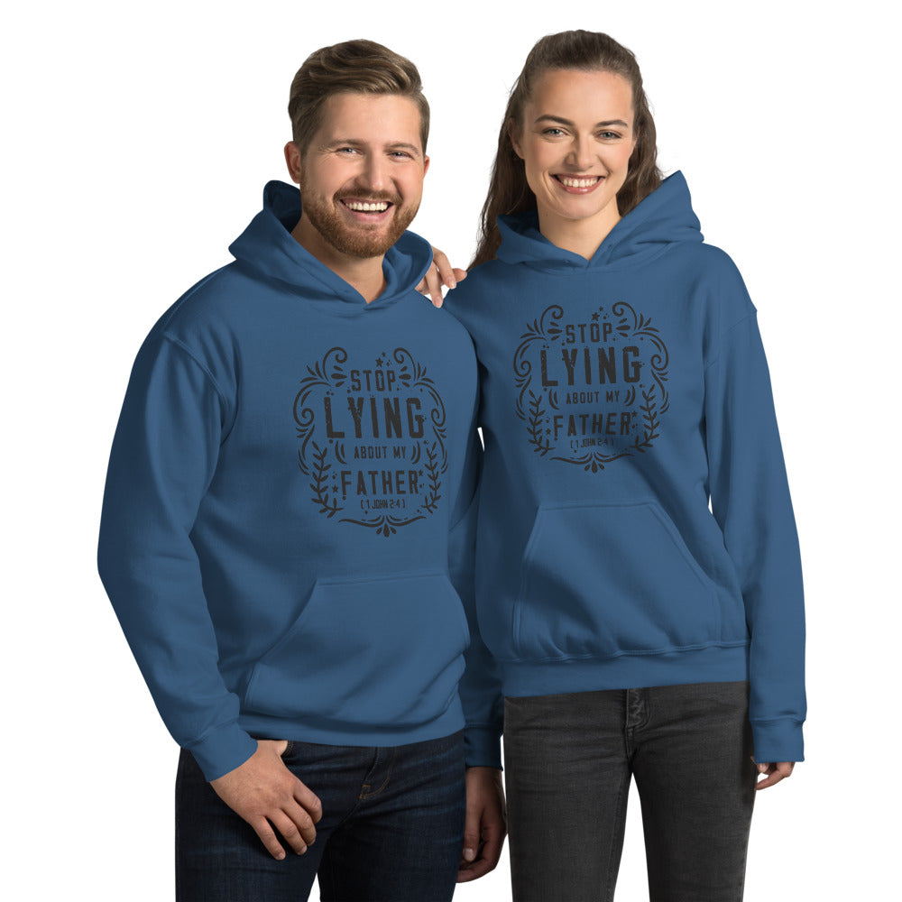 Stop Lying About My Father (1 John 2:4) Hoodie - Have You Read The Red