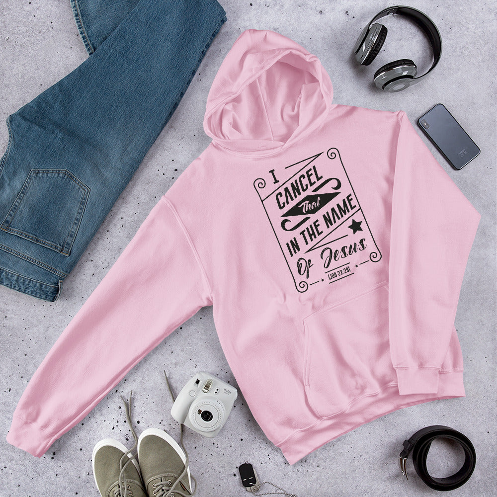 I Cancel That In The Name of Jesus. (Job 22:28) Hoodie - Have You Read The Red