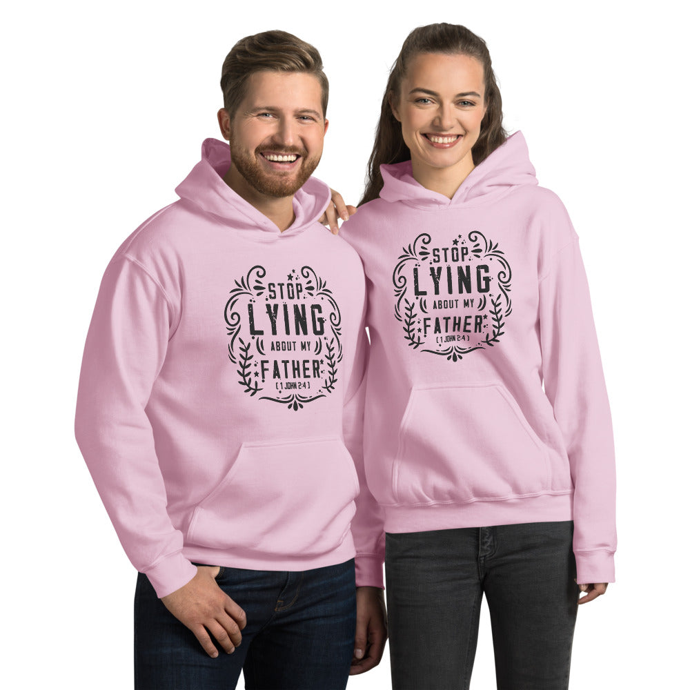 Stop Lying About My Father (1 John 2:4) Hoodie - Have You Read The Red