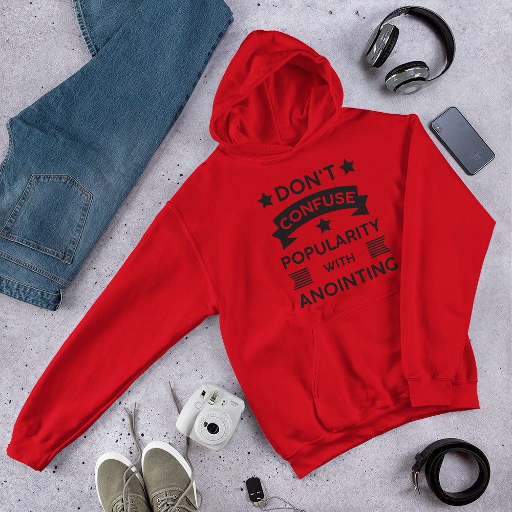 Don't Confuse Popularity With Anointing (Proverbs 16:18) Hoodie - Have You Read The Red
