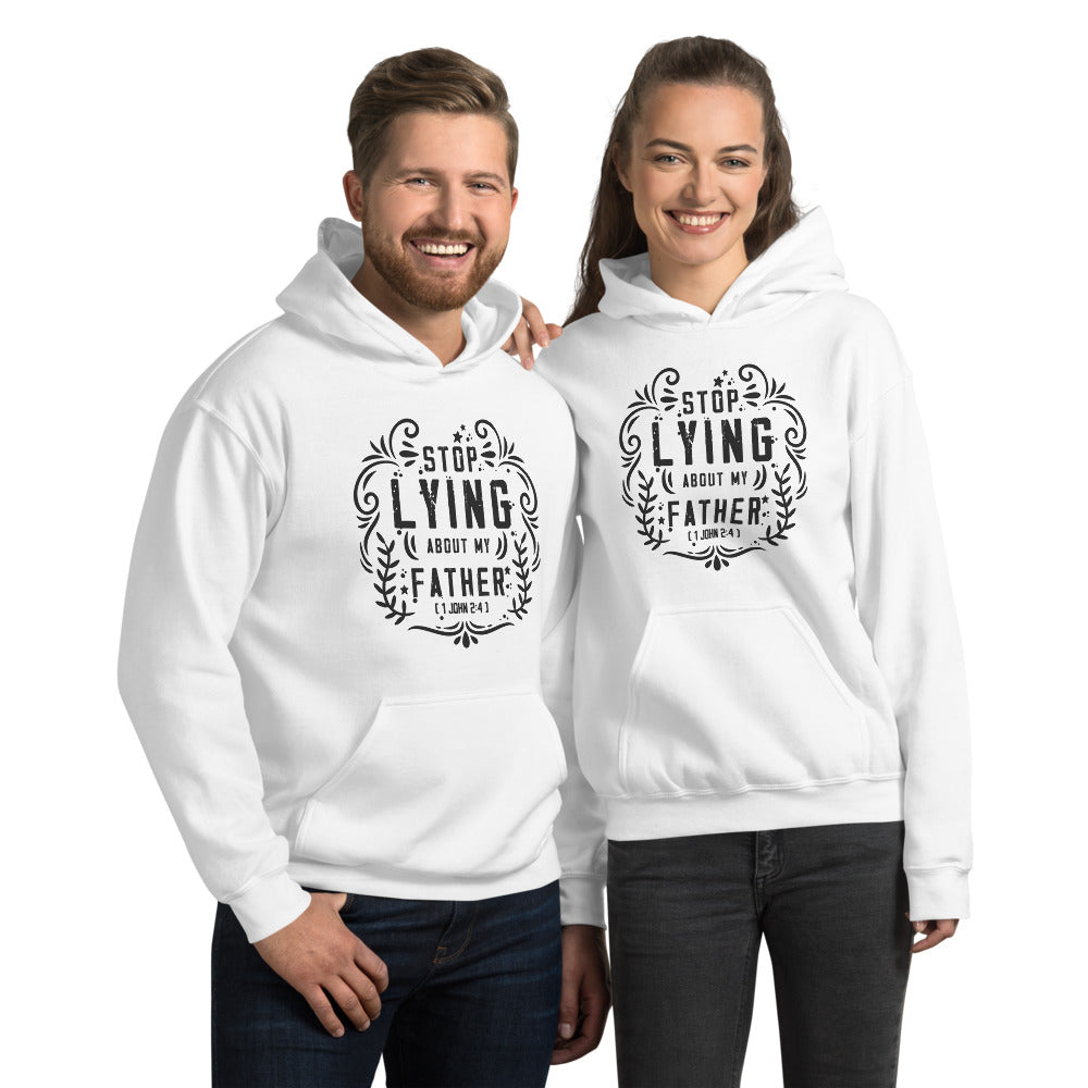 Stop Lying About My Father (1 John 2:4) Hoodie - Have You Read The Red
