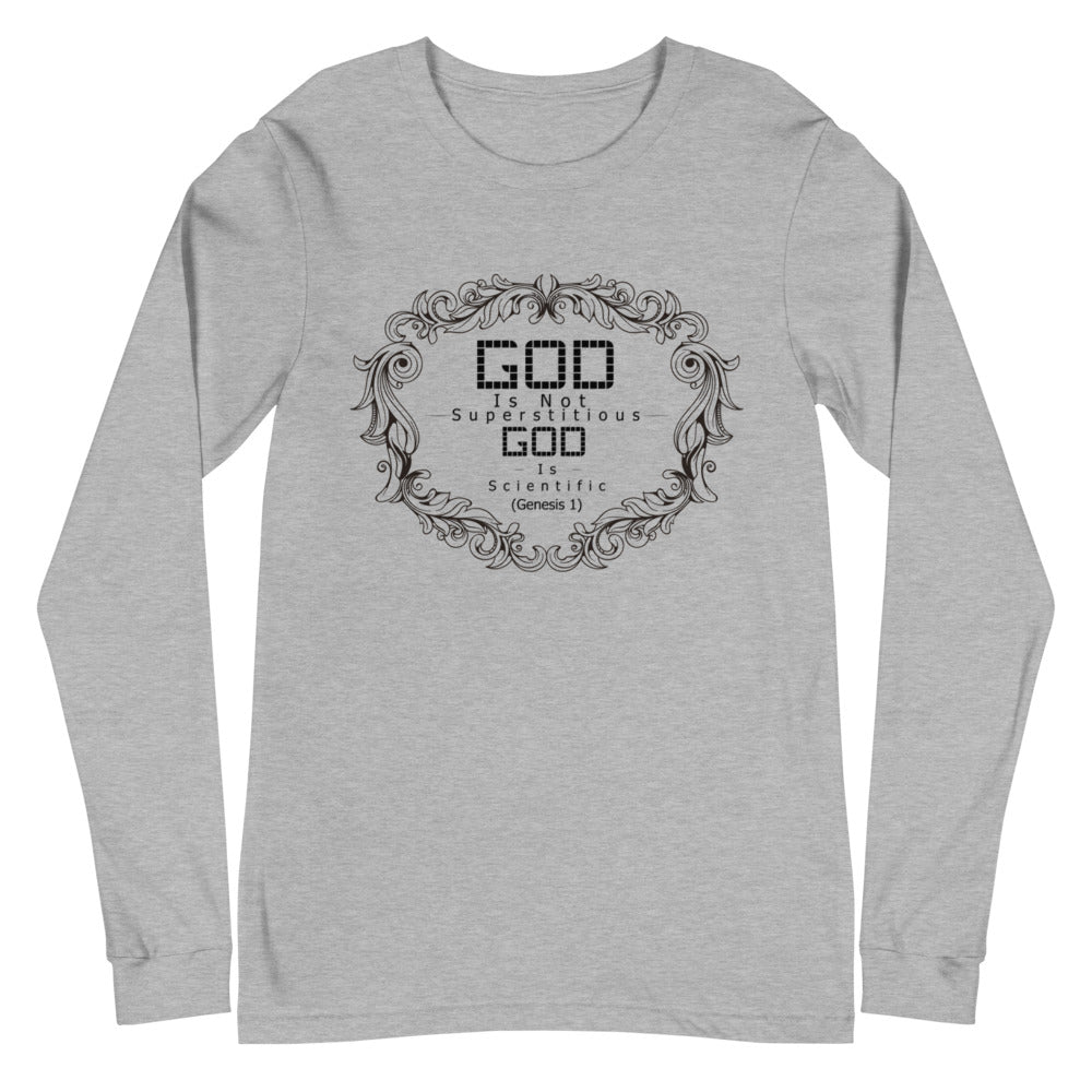 God Is Not Superstitious God Is Scientific (Genesis 1) Long Sleeve Tee - Have You Read The Red