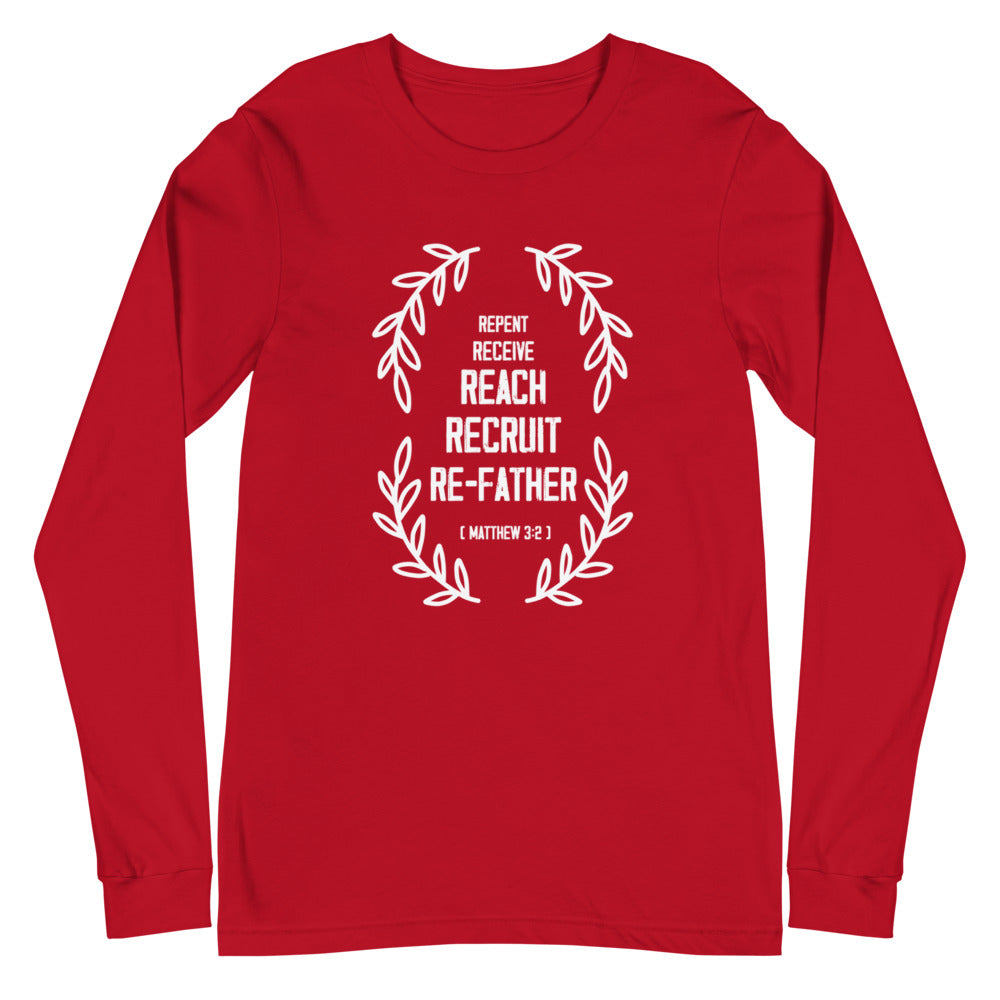 Repent, Receive, Reach, Recruit, ReFather (Matthew 3:2) Long Sleeve Tee - Have You Read The Red