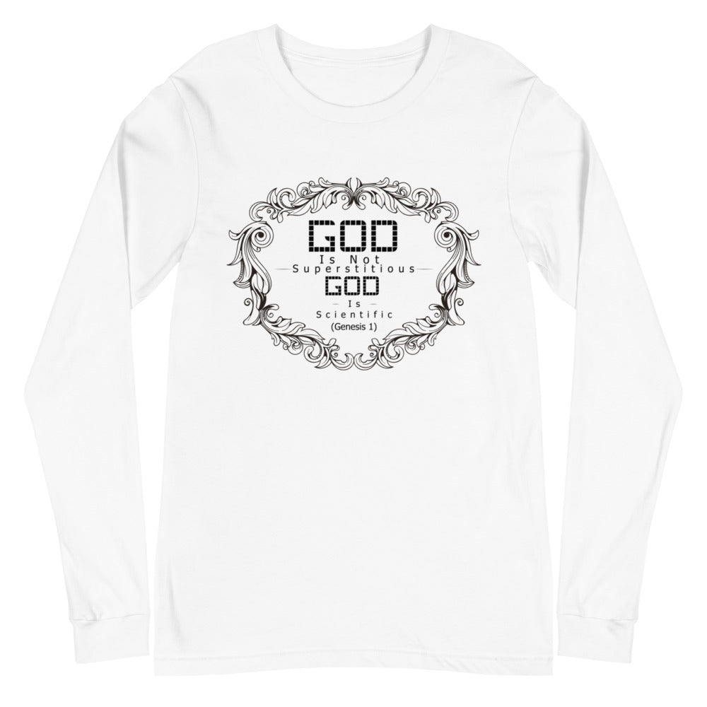 God Is Not Superstitious God Is Scientific (Genesis 1) Long Sleeve Tee - Have You Read The Red