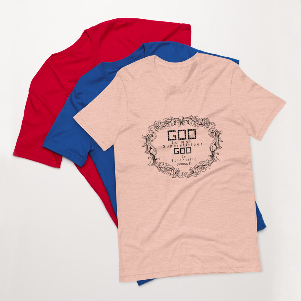 God Is Not Superstitious God Is Scientific (Genesis 1) Unisex T-Shirt - Have You Read The Red