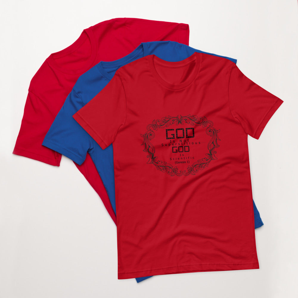 God Is Not Superstitious God Is Scientific (Genesis 1) Unisex T-Shirt - Have You Read The Red