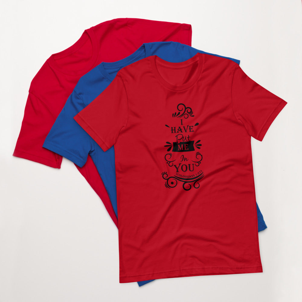 I Have Put Me In You! "God" (Colossians 1:27) Unisex T-Shirt - Have You Read The Red