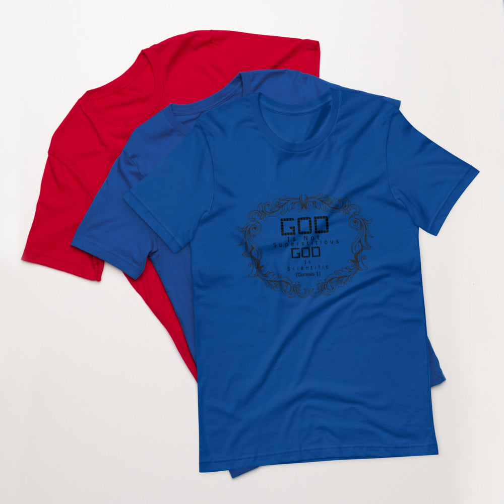 God Is Not Superstitious God Is Scientific (Genesis 1) Unisex T-Shirt - Have You Read The Red