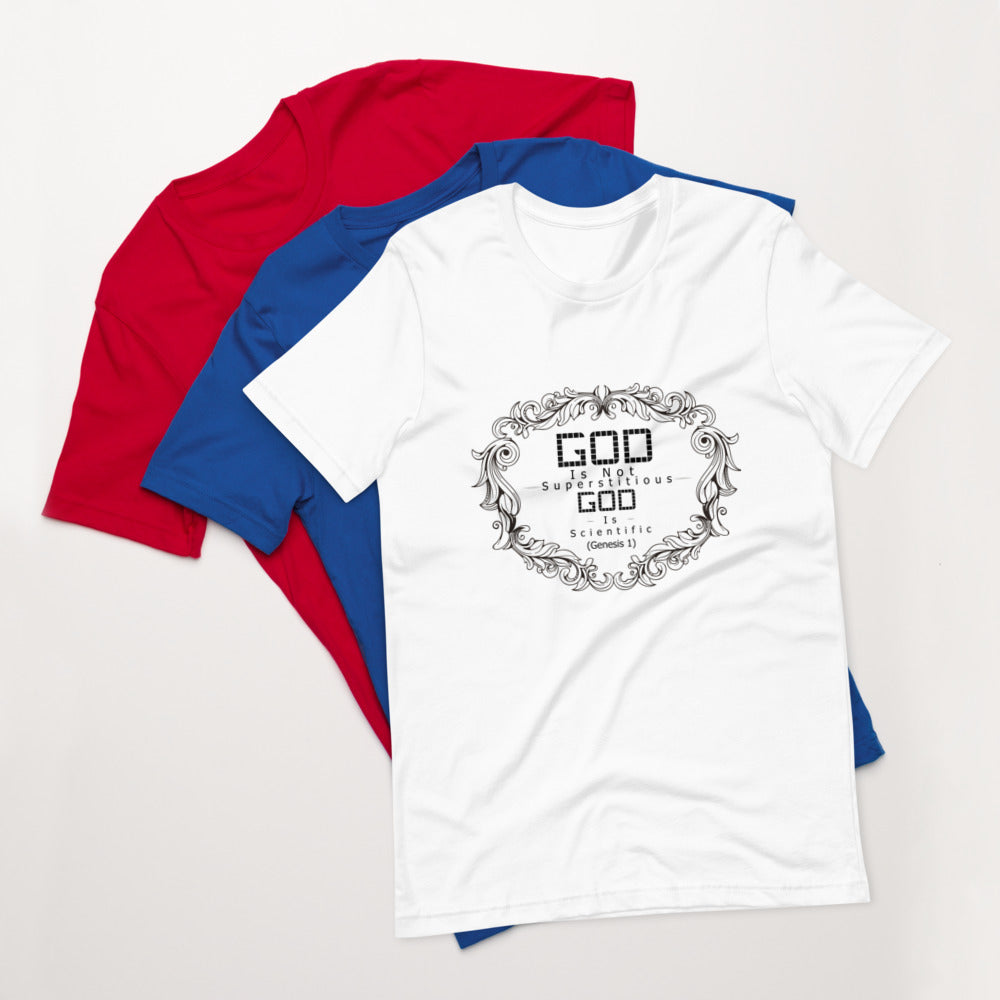 God Is Not Superstitious God Is Scientific (Genesis 1) Unisex T-Shirt - Have You Read The Red