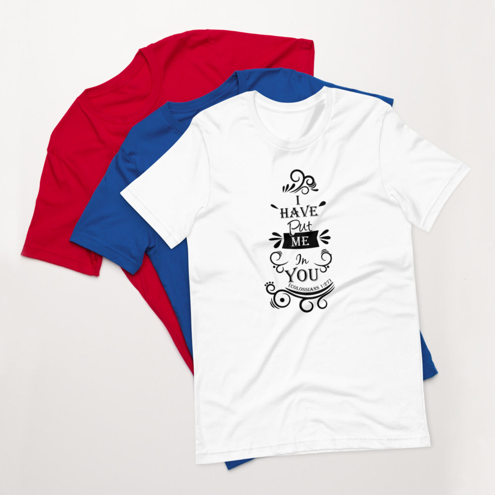 I Have Put Me In You! "God" (Colossians 1:27) Unisex T-Shirt - Have You Read The Red