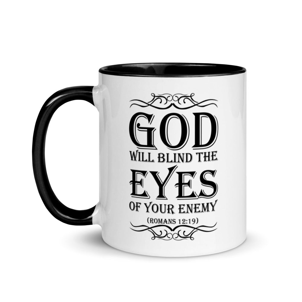 God Will Blind The Eyes Of Your Enemy (Romans 12:19) Mug - Have You Read The Red
