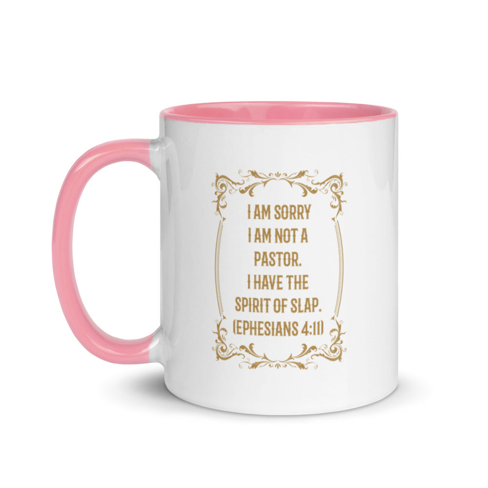 I Am Sorry I Am Not A Pastor. I Have The Spirit of Slap. (Ephesians 4:11) Mug - Have You Read The Red