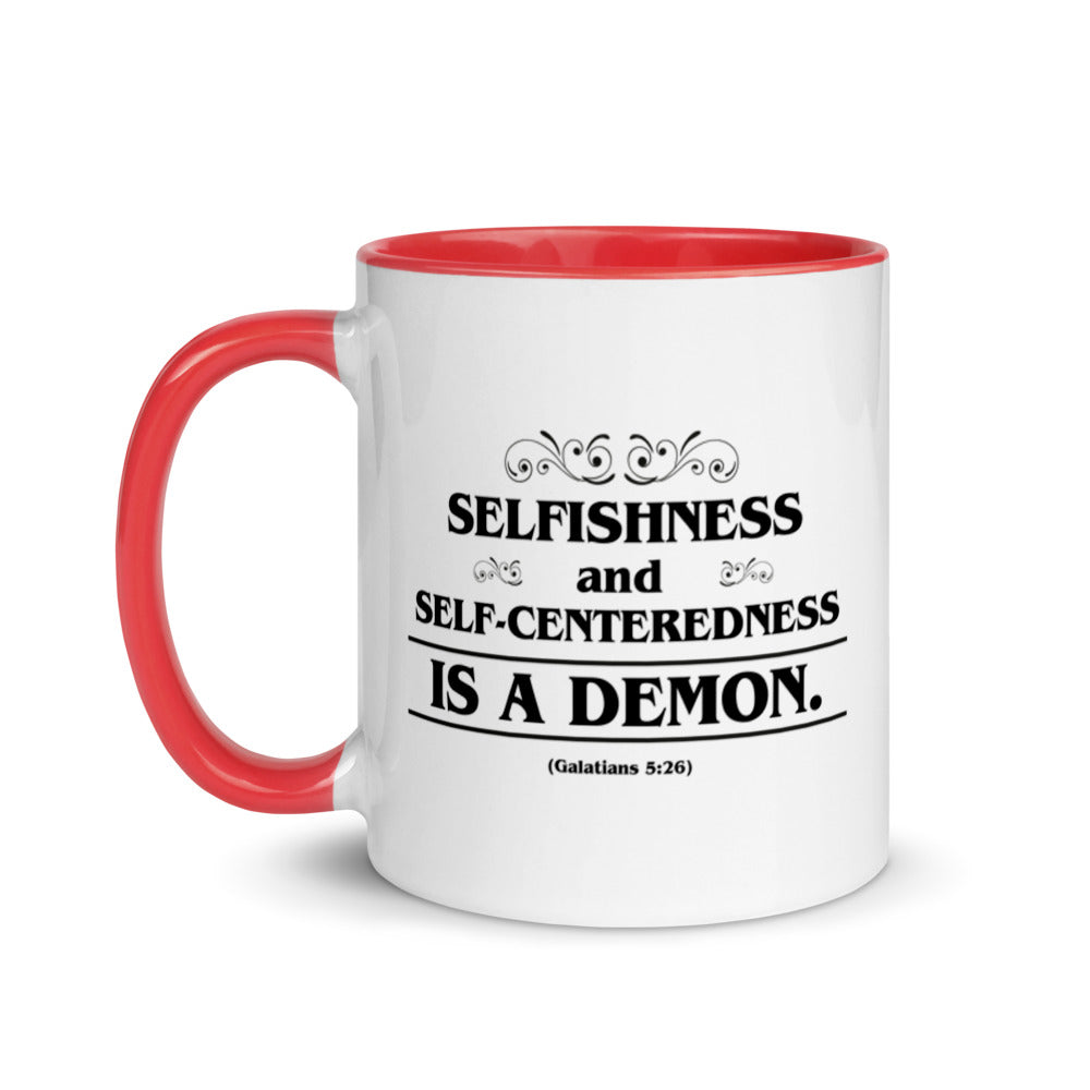 Selfishness and Self-Centeredness Is a Demon. (Galatians 5:26) Mug - Have You Read The Red