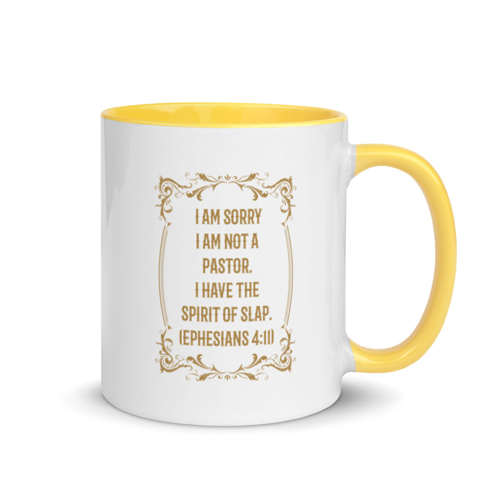 I Am Sorry I Am Not A Pastor. I Have The Spirit of Slap. (Ephesians 4:11) Mug - Have You Read The Red