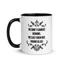 We Don't Counsel Demons.  We Cast Them Out. (Mark 16:16) Mug - Have You Read The Red