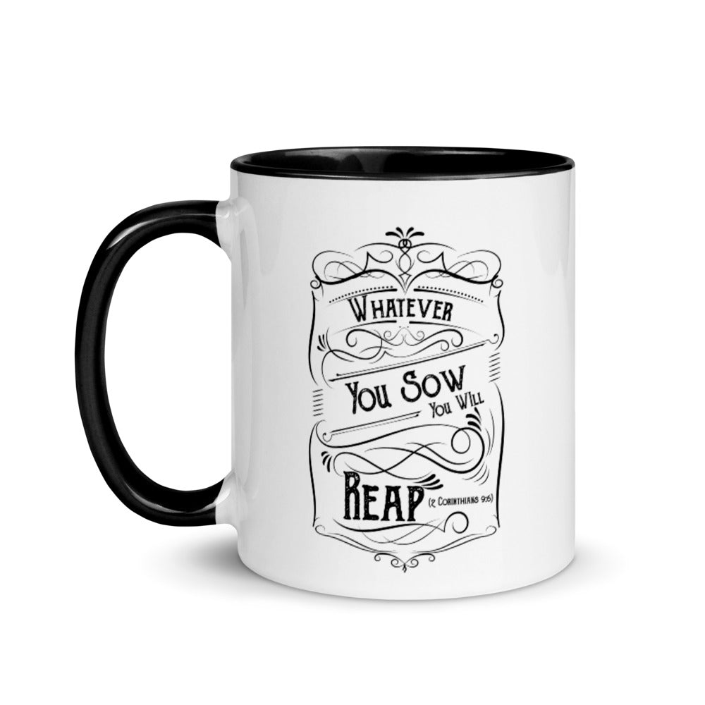 Whatever You Sow You Will Reap (2 Corinthians 9:6) Mug - Have You Read The Red